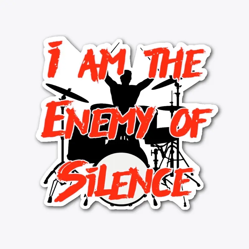 I am the enemy of silence